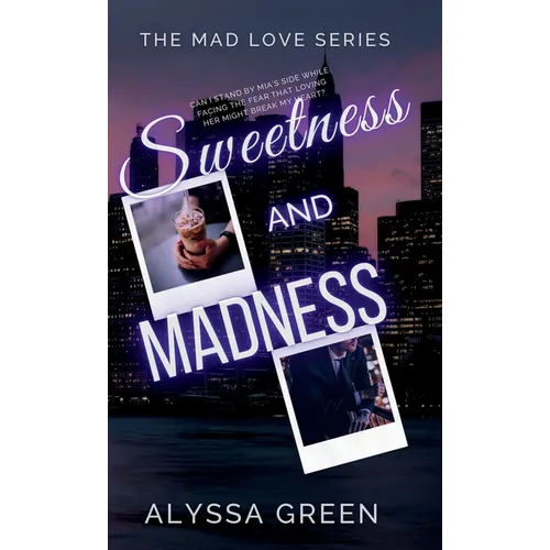 Sweetness and Madness - Hardcover
