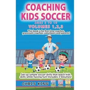 Coaching Kids Soccer - Volumes 1-2-3 - Paperback
