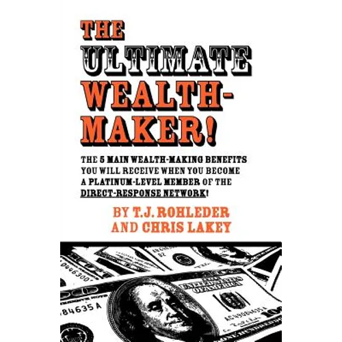 The Ultimate Wealth-Maker! - Paperback