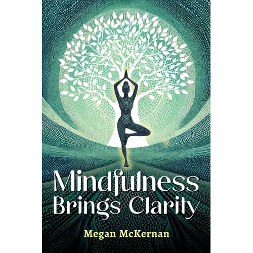 Mindfulness Brings Clarity - Paperback