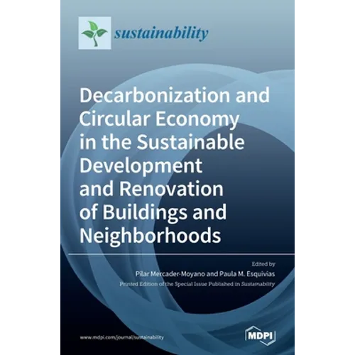 Decarbonization and Circular Economy in the Sustainable Development and Renovation of Buildings and Neighborhoods - Hardcover
