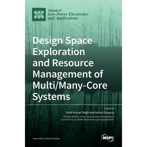 Design Space Exploration and Resource Management of Multi/Many-Core Systems - Hardcover
