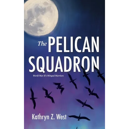 The Pelican Squadron - Hardcover