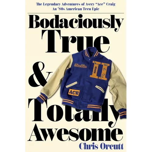 Bodaciously True & Totally Awesome: Episode II, True Blue - Paperback