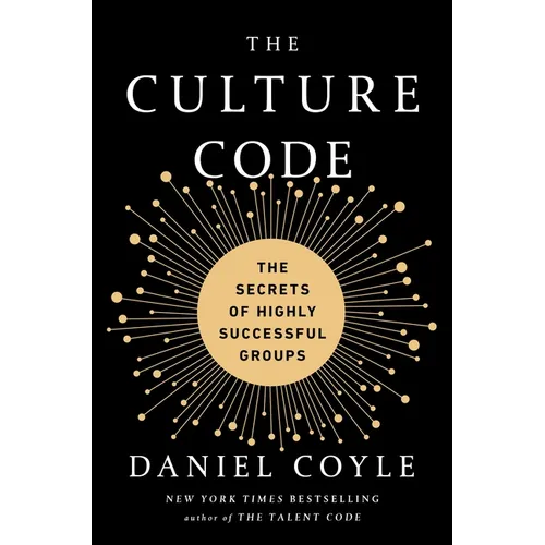 The Culture Code: The Secrets of Highly Successful Groups - Hardcover