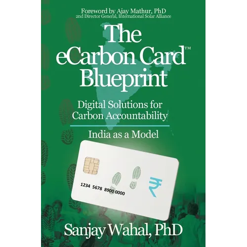 The eCarbon Card(TM) Blueprint: Digital Solutions for Carbon Accountability - India as a Model - Paperback