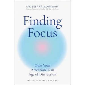 Finding Focus: Own Your Attention in an Age of Distraction - Hardcover