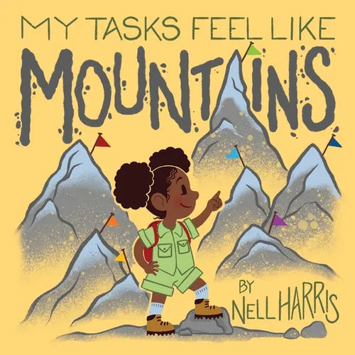 My Tasks Feel Like Mountains: A book about task paralysis and getting things done! - Paperback