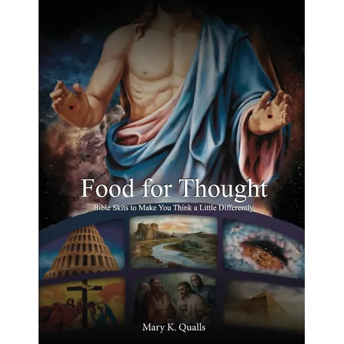 Food For Thought: Bible Skits to Make You Think a Little Differently - Paperback