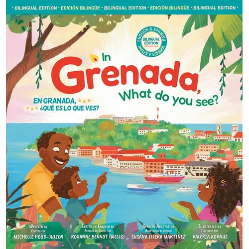 In Grenada, what do you see? /En Granada, ¿qué es lo que ves? - Hardcover