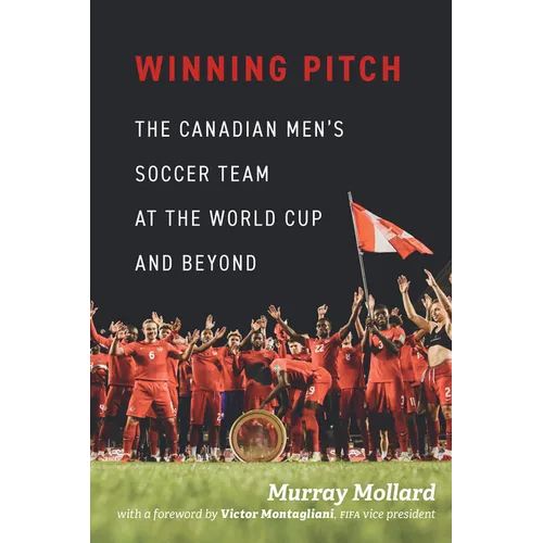 Winning Pitch: The Canadian Men's Soccer Team at the World Cup and Beyond - Paperback