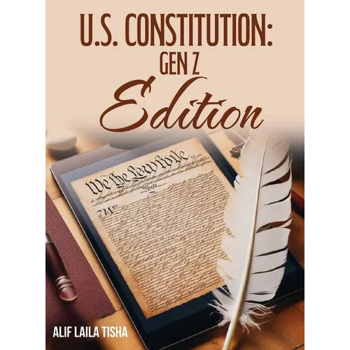 U.S. Constitution: Gen Z Edition: Gen Z Edition:: Gen Z Edition - Hardcover