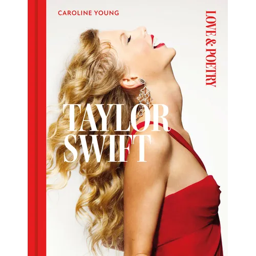 Taylor Swift: Love & Poetry - Hardcover