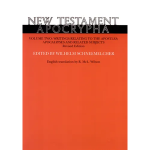 New Testament Apocrypha, Volume 2, Revised Edition: Writings Relating to the Apostles; Apocalypses and Related Subjects - Paperback
