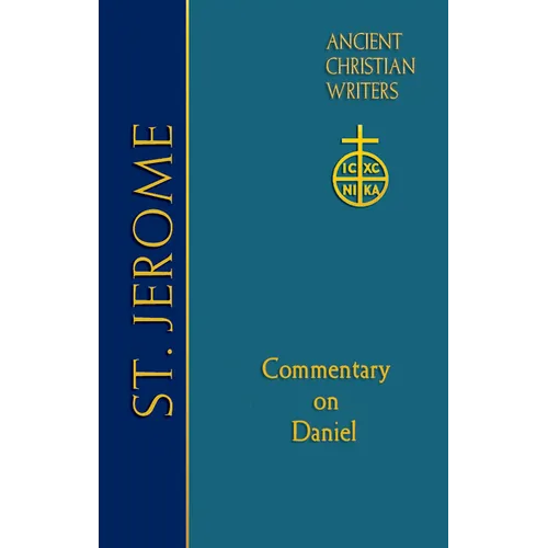 ACW Vol 77 St Jerome: Commentary on Daniel - Hardcover