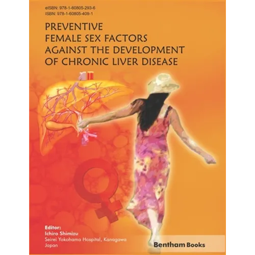 Preventive Female Sex Factors Against the Development of Chronic Liver Disease - Paperback