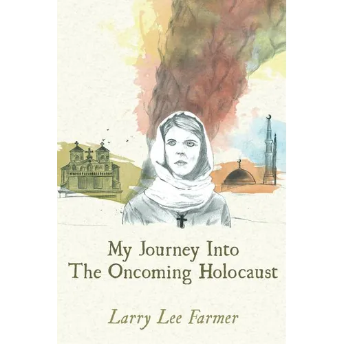 My Journey Into The Oncoming Holocaust - Paperback