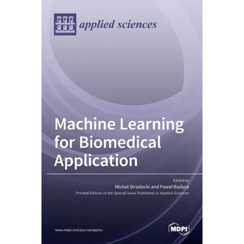 Machine Learning for Biomedical Application - Hardcover