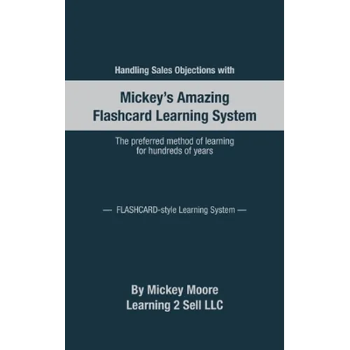 Handling Sales Objections: Using the Flash Card Style Learning System - Paperback