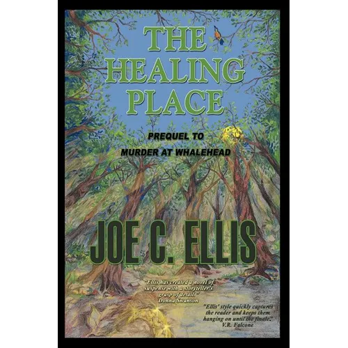 The Healing Place--Prequel to Murder at Whalehead - Paperback