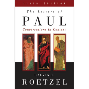 The Letters of Paul, Sixth Edition: Conversations in Context - Paperback