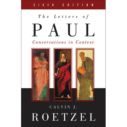 The Letters of Paul, Sixth Edition: Conversations in Context - Paperback