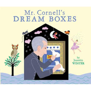 Mr. Cornell's Dream Boxes - Hardcover