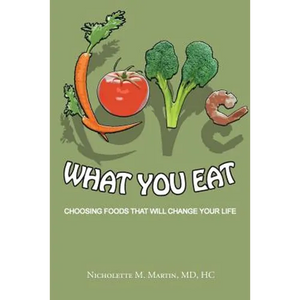 Love What You Eat: Choosing Foods That Will Change Your Life - Paperback