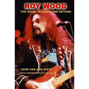 Roy Wood: The Move, Wizzard and beyond - Paperback