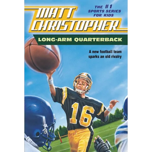 Long-Arm Quarterback: A New Football Team Sparks an Old Rivalry - Paperback