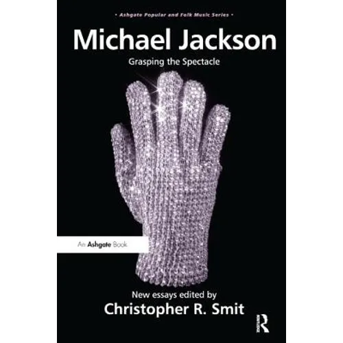 Michael Jackson: Grasping the Spectacle - Paperback