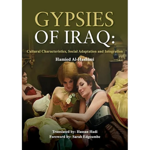 Gypsies of Iraq: Cultural Characteristics, Social Adaptation and Integration - Paperback