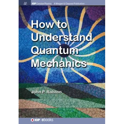 How to Understand Quantum Mechanics - Hardcover