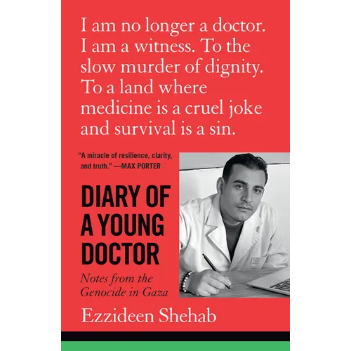 Diary of a Young Doctor: Notes from the Genocide in Gaza - Paperback