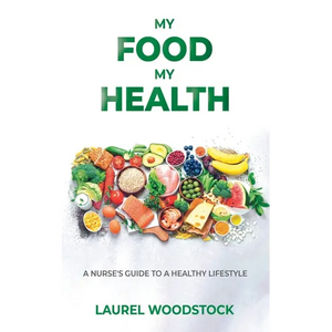 My Food My Health: A Nurse's Guide To A Healthy Lifestyle - Paperback