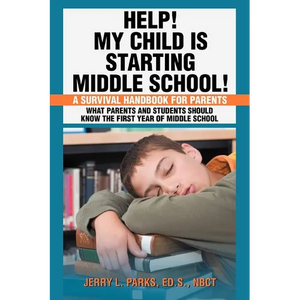 Help! My Child Is Starting Middle School!: A Survival Handbook for Parents - Paperback