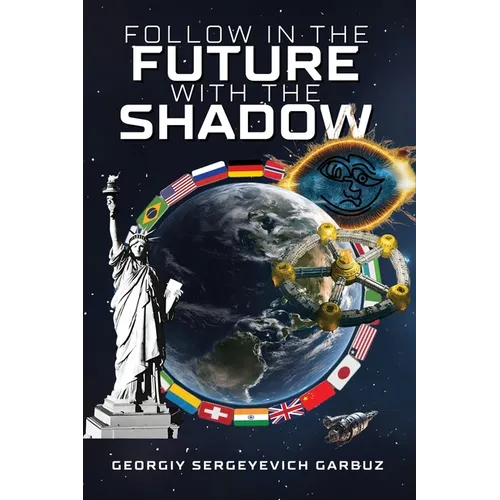 Follow In The Future With The Shadow - Paperback