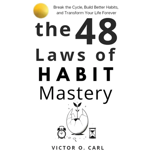 The 48 Laws of Habit Mastery - Paperback