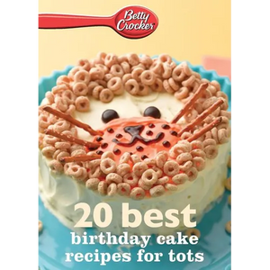 Betty Crocker 20 Best Birthday Cakes Recipes for Tots - Paperback