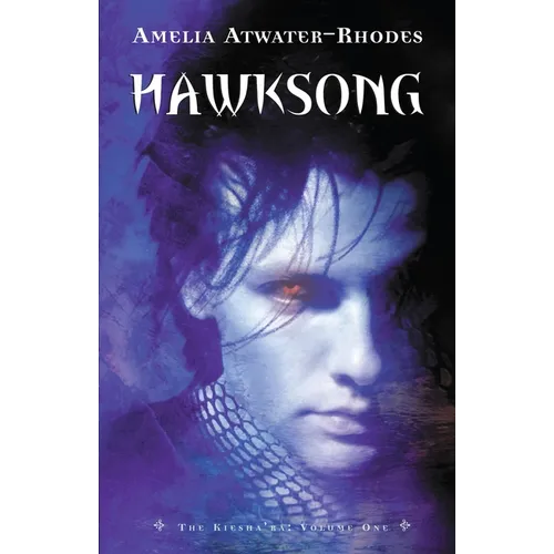 Hawksong: The Kiesha'ra: Volume One - Paperback