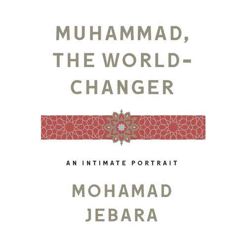 Muhammad, the World-Changer - Paperback