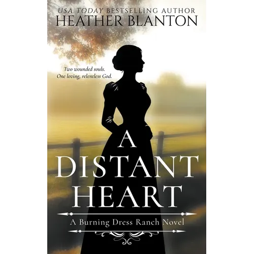 A Distant Heart: A Sweet Western Christian Romance - Paperback