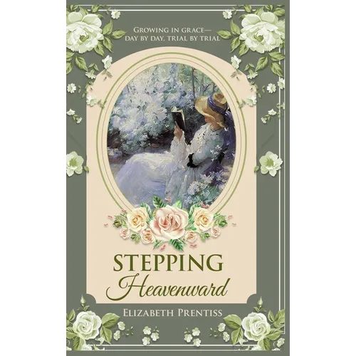 Stepping Heavenward - Hardcover