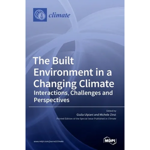The Built Environment in a Changing Climate: Interactions, Challenges and Perspectives - Hardcover