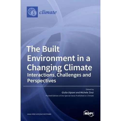 The Built Environment in a Changing Climate: Interactions, Challenges and Perspectives - Hardcover