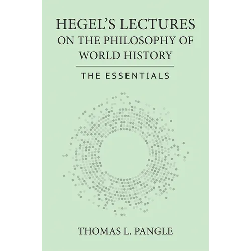 Hegel's Lectures on the Philosophy of World History: The Essentials - Paperback