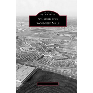 Schaumburg's Woodfield Mall - Hardcover