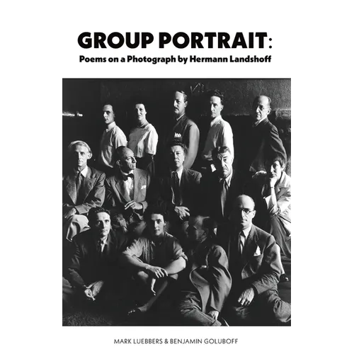 Group Portrait: Poems on a Photograph by Herman Landshoff - Paperback