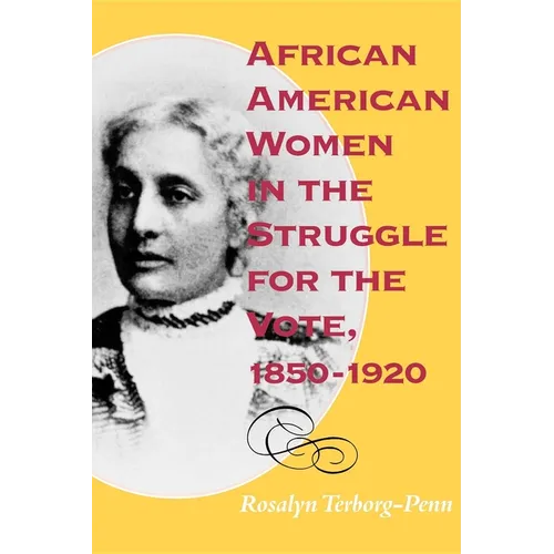 African American Women in the Struggle for the Vote, 1850 1920 - Paperback