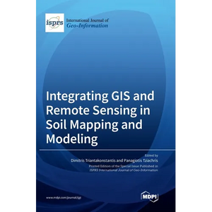 Integrating GIS and Remote Sensing in Soil Mapping and Modeling - Hardcover